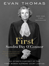 First Sandra Day O'Connor, an American life